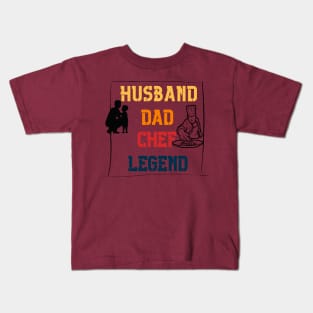 Husband Dad CHEF Legend Kids T-Shirt